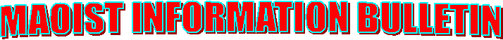 MAOIST INFORMATION BULLETIN